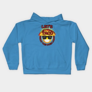 Funny fast Mexican food Let's Taco about this over lunch Kids Hoodie